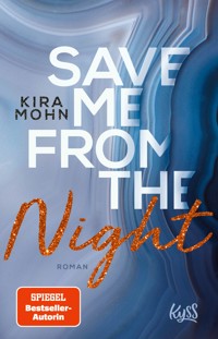 Save me from the Night - Kira Mohn - E-Book