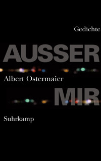 Außer mir - Albert Ostermaier - E-Book