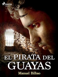 El pirata del Guayas - Manuel Bilbao - E-Book