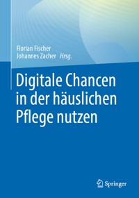 Digitale Chancen in der häuslichen Pflege nutzen -  - E-Book