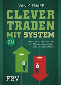 Clever traden mit System 2.0 - Van K. Tharp - E-Book