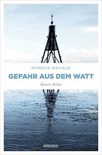 Gefahr aus dem Watt - Markus Rahaus - E-Book