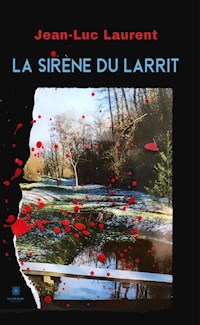 La sirène du Larrit - Jean-Luc Laurent - E-Book