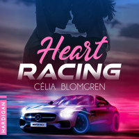 Heart Racing - Célia Blomgren - Hörbuch
