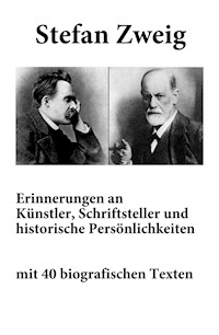 Erinnerungen an Künstler, Schriftsteller und historische Persönlichkeiten - Zweig Stefan - E-Book