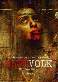 BLUTVOLK, Band 12: HIDDEN MOON - Adrian Doyle - E-Book