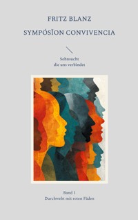 Symposion Convivencia Band 1 - Fritz Blanz - E-Book