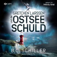 Gretchen Larssen und die Ostseeschuld - Ein Fall für Gretchen Larssen, Band 4 (ungekürzt) - B. C. Schiller - Hörbuch
