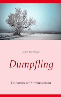 Dumpfling - Günter Leitenbauer - E-Book