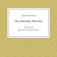 Ludwig Bechstein - Die schönsten Märchen - Ludwig Bechstein - Hörbuch