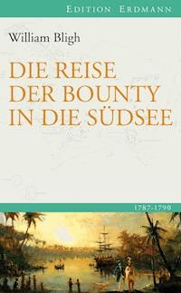 Die Reise der Bounty in die Südsee - William Bligh - E-Book