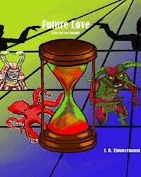 Future Love - I. R. Zimmermann - E-Book