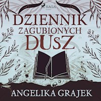 Dziennik zagubionych dusz - Angelika Grajek - Hörbuch