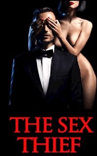 The Sex Thief - Edwin Jones - E-Book