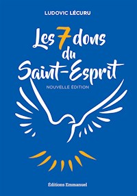 Les 7 dons du Saint-Esprit - Ludovic Lécuru - E-Book