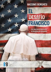 El desafío Francisco - Massimo Borghesi - E-Book