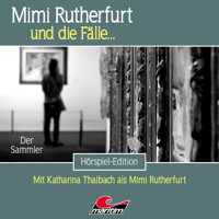 Mimi Rutherfurt, Folge 65: Der Sammler - Silke Walter - Hörbuch