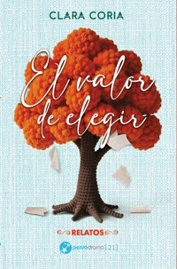El valor de elegir - Clara Coria - E-Book
