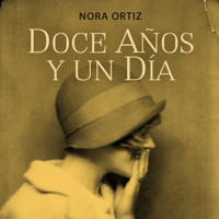 Doce años y un día - Nora Ortiz - Hörbuch