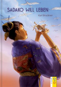 Sadako will leben - Karl Bruckner - E-Book