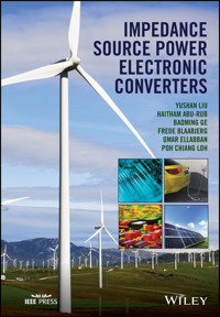 Impedance Source Power Electronic Converters - Yushan Liu - E-Book