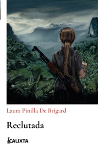 RECLUTADA - Laura Pinilla de Brigard - E-Book