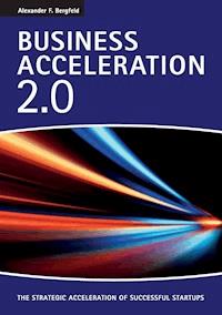 Business Acceleration 2.0 - Alexander F. Bergfeld - E-Book