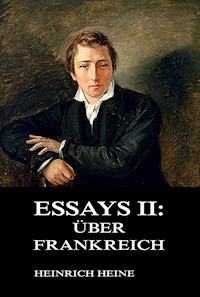 Essays II: Über Frankreich - Heinrich Heine - E-Book