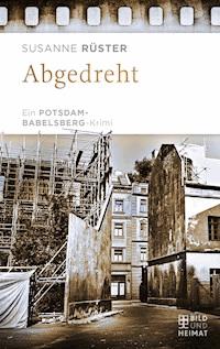 Abgedreht - Susanne Rüster - E-Book
