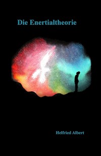 Die Enertialtheorie - Helfried Albert - E-Book
