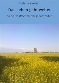 Das Leben geht weiter - Helena Zauber - E-Book