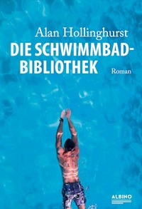 Die Schwimmbad-Bibliothek - Alan Hollinghurst - E-Book