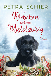 Körbchen unterm Mistelzweig - Petra Schier - E-Book