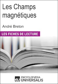 Les Champs magnétiques d'André Breton - Encyclopaedia Universalis - E-Book