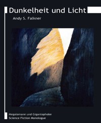 Dunkelheit und Licht - Andy S. Falkner - E-Book
