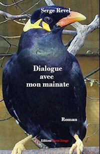 Dialogue avec mon mainate - Serge Revel - E-Book