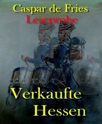 Verkaufte Hessen - Leseprobe - Caspar de Fries - kostenlos E-Book