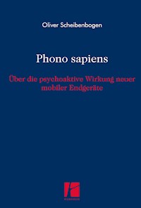 Phono sapiens - Oliver Scheibenbogen - E-Book