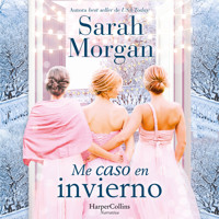 Me caso en invierno - Sarah Morgan - Hörbuch