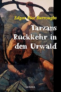 Tarzans Rückkehr in den Urwald - Edgar Rice Burroughs - E-Book + Hörbuch