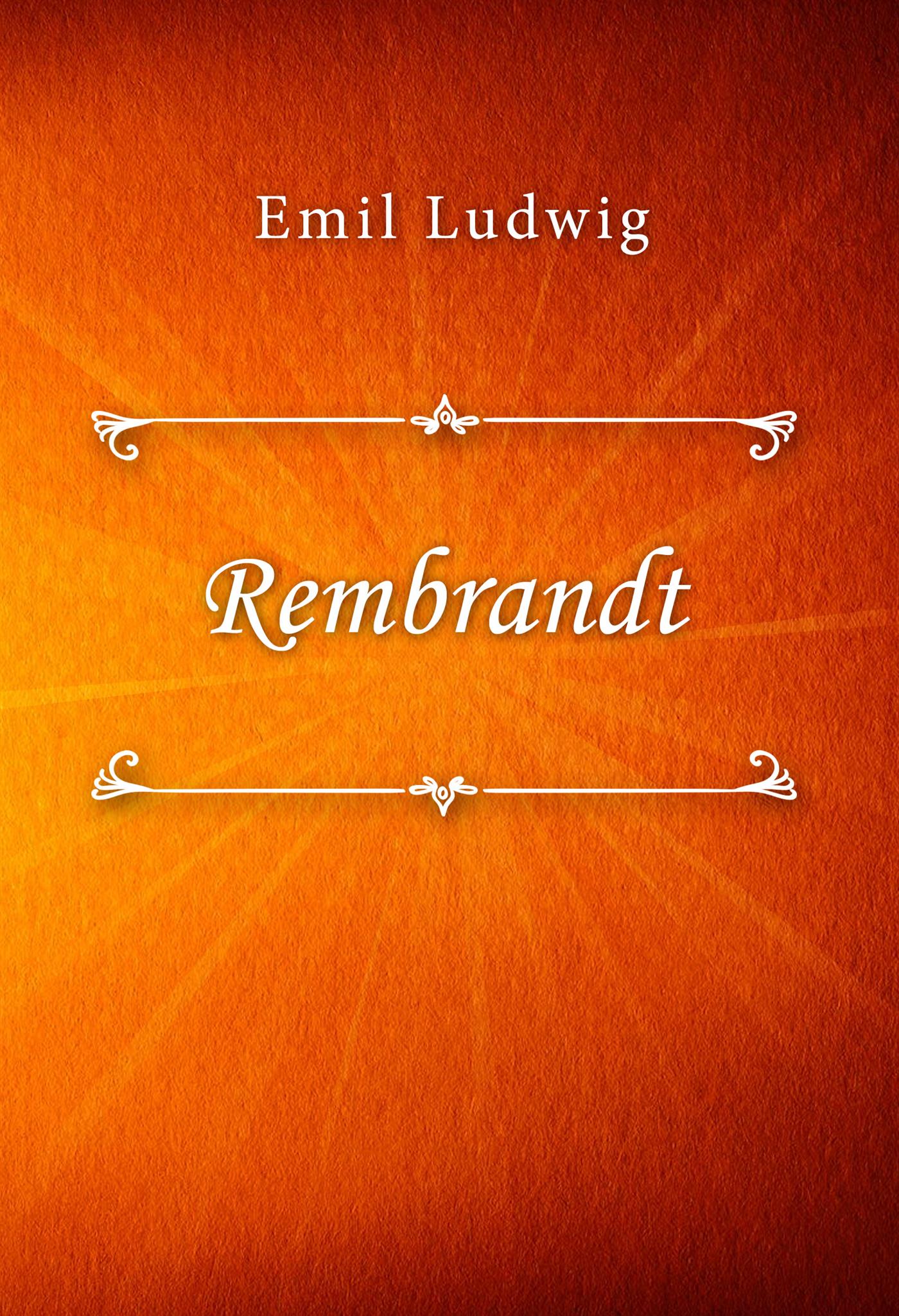Rembrandt - Emil Ludwig - E-Book