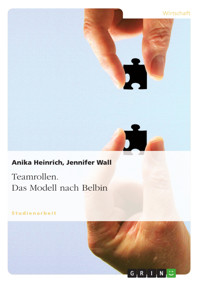 Teamrollen. Das Modell nach Belbin - Anika Heinrich - E-Book