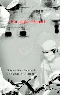 Ein später Freund - Malte Bastian - E-Book