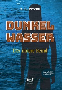 Dunkelwasser - A. E. Prechtl - E-Book