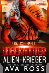 UNBEKANNTER ALIEN-KRIEGER - Ava Ross - E-Book