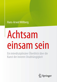 Achtsam einsam sein - Hans-Arved Willberg - E-Book