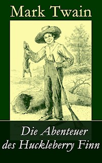 Die Abenteuer des Huckleberry Finn - Mark Twain - E-Book