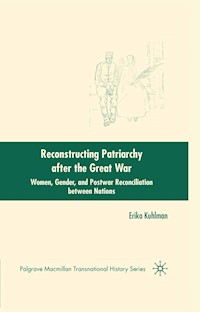 Reconstructing Patriarchy after the Great War - E. Kuhlman - E-Book