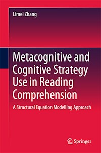 Metacognitive and Cognitive Strategy Use in Reading Comprehension - Limei Zhang - E-Book