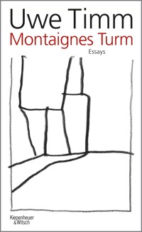 Montaignes Turm - Uwe Timm - E-Book